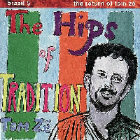 Tom Ze | Brazil Classics 5: The Hips Of Tradition - Vinyl