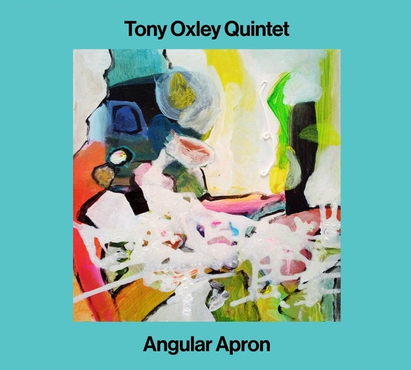 TONY OXLEY QUINTET | Angular Apron - CD