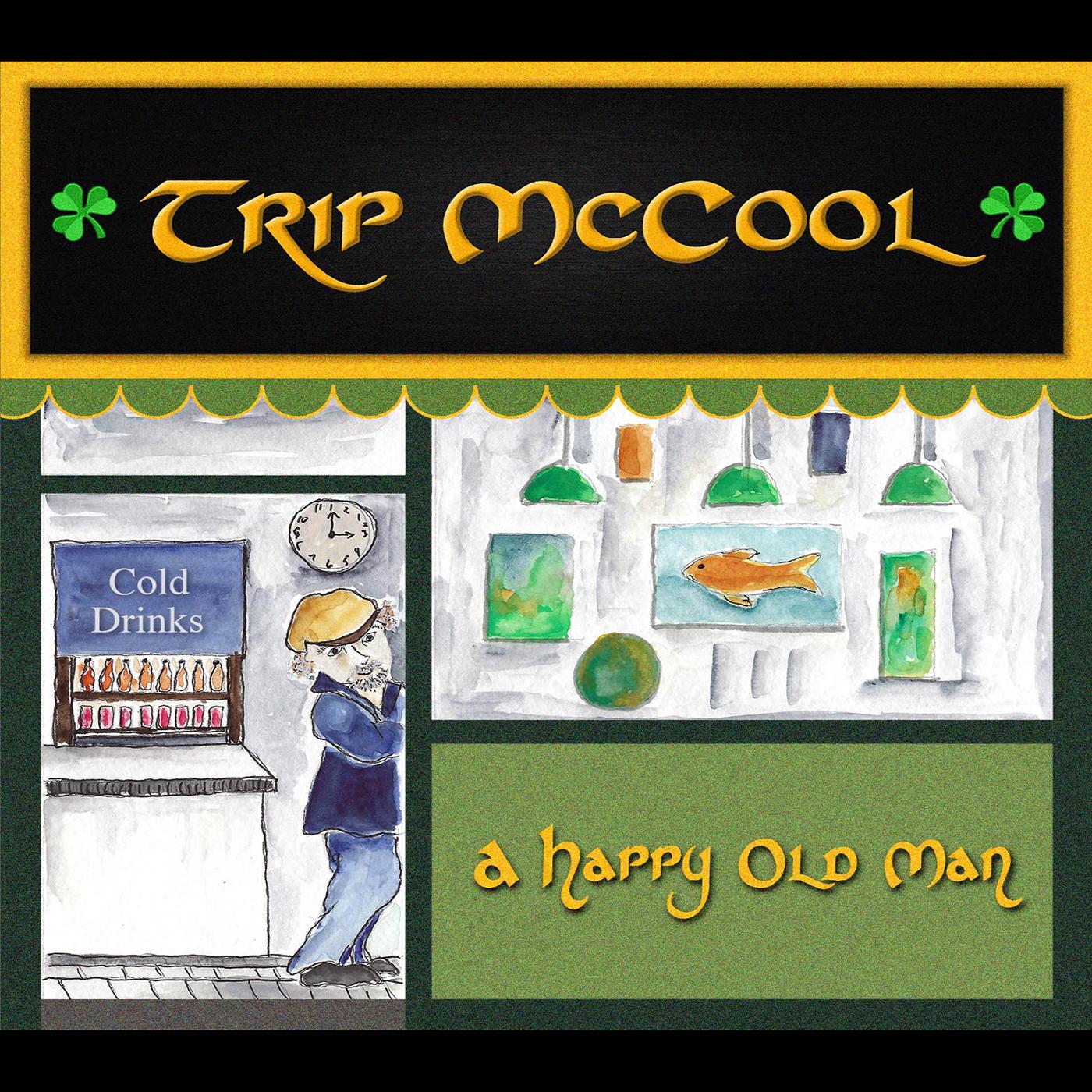 Trip McCool | A Happy Old Man - CD