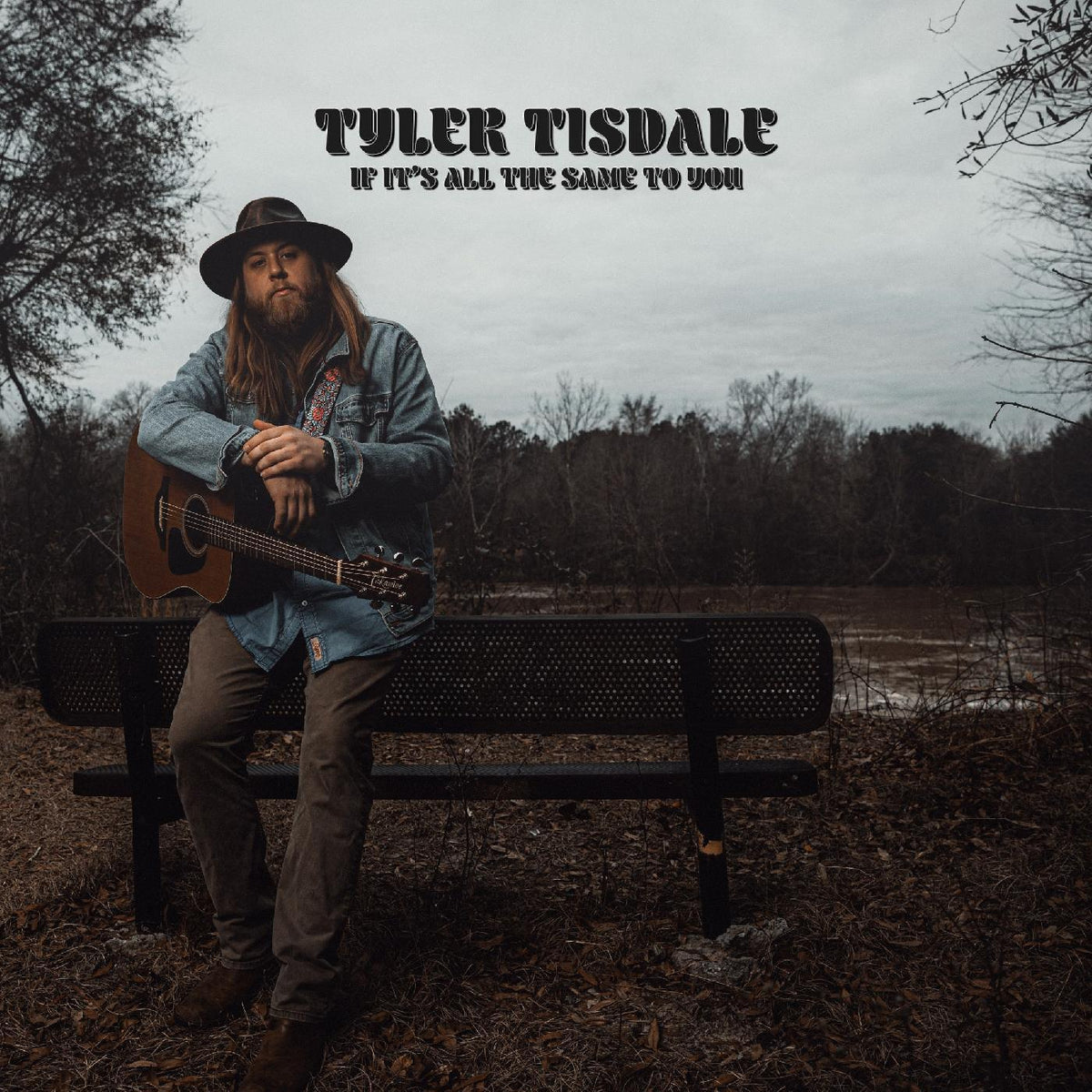 Tyler Tisdale | If It’s All The Same To You - CD