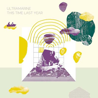 ULTRAMARINE | This Time Last Year - CD