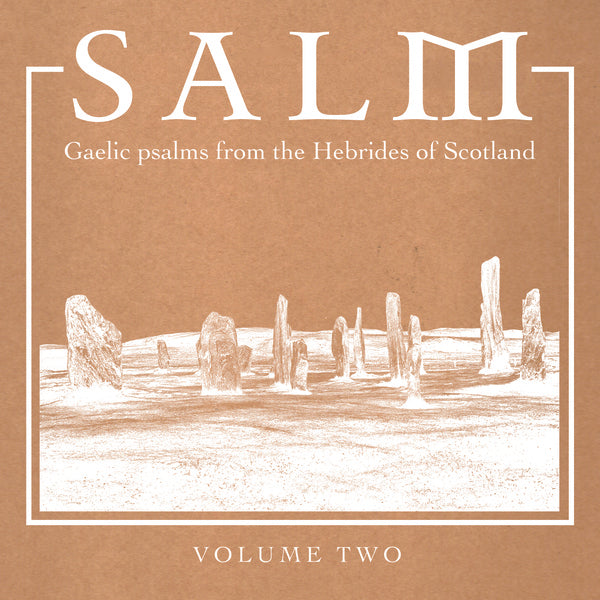 Va | Salm: Gaelic Psalms from the Hebrides of Scotland, Volume Two - Vinyl