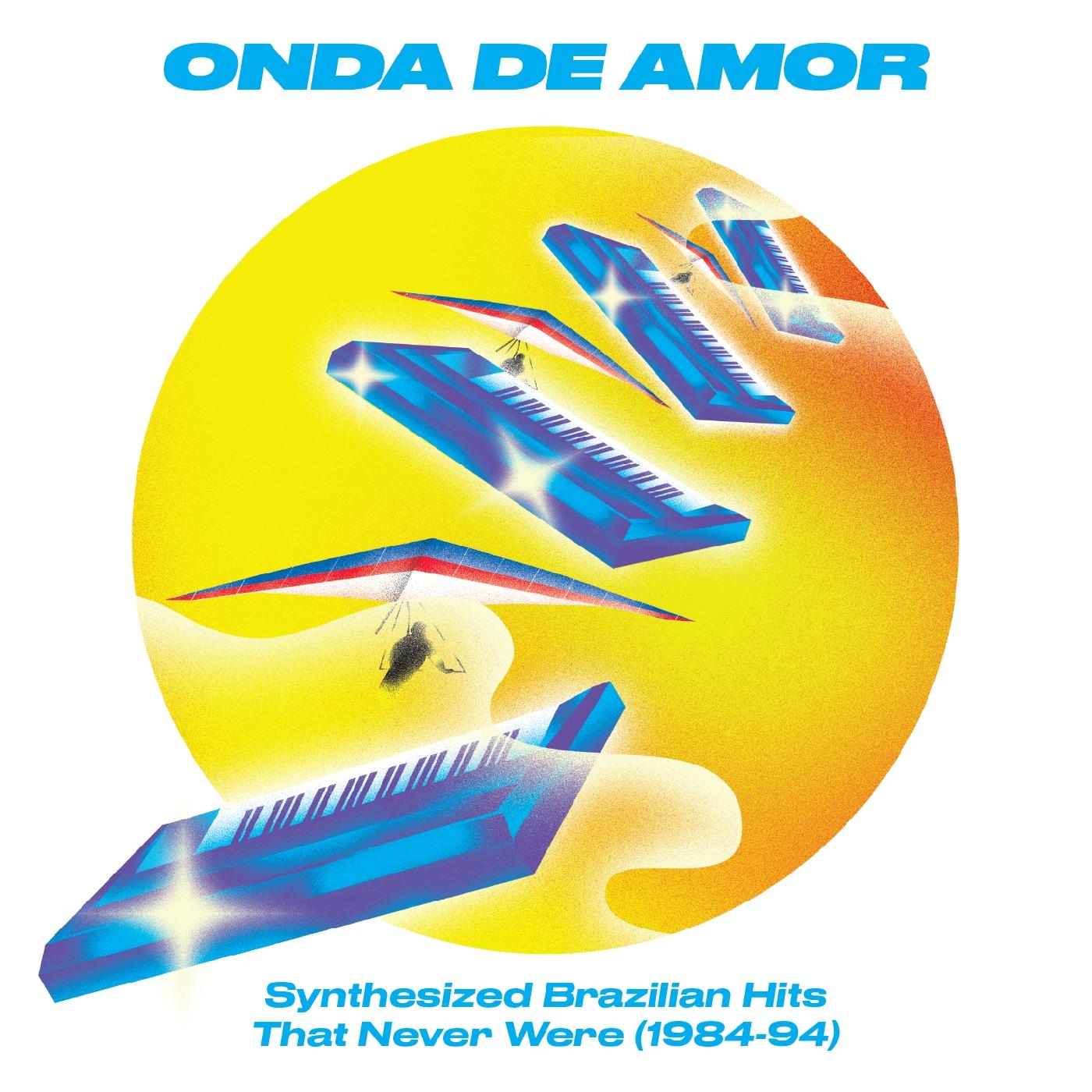 Various Artists | Onda De Amor: Synthesized Brazilian Hits That Never Were (1984-94) - CD