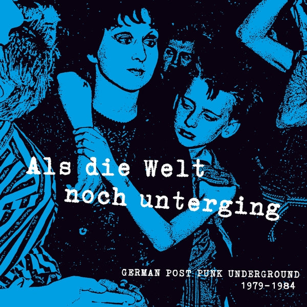 Various Atrists | Als Die Welt Noch Unterging: German Post Punk Underground 1979-1984 - CD