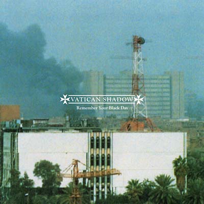 VATICAN SHADOW | Remember Your Black Day - CD