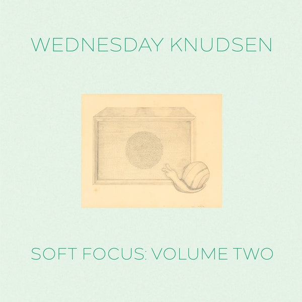 WEDNESDAY KNUDSEN | Soft Focus Volume Two - Vinyl