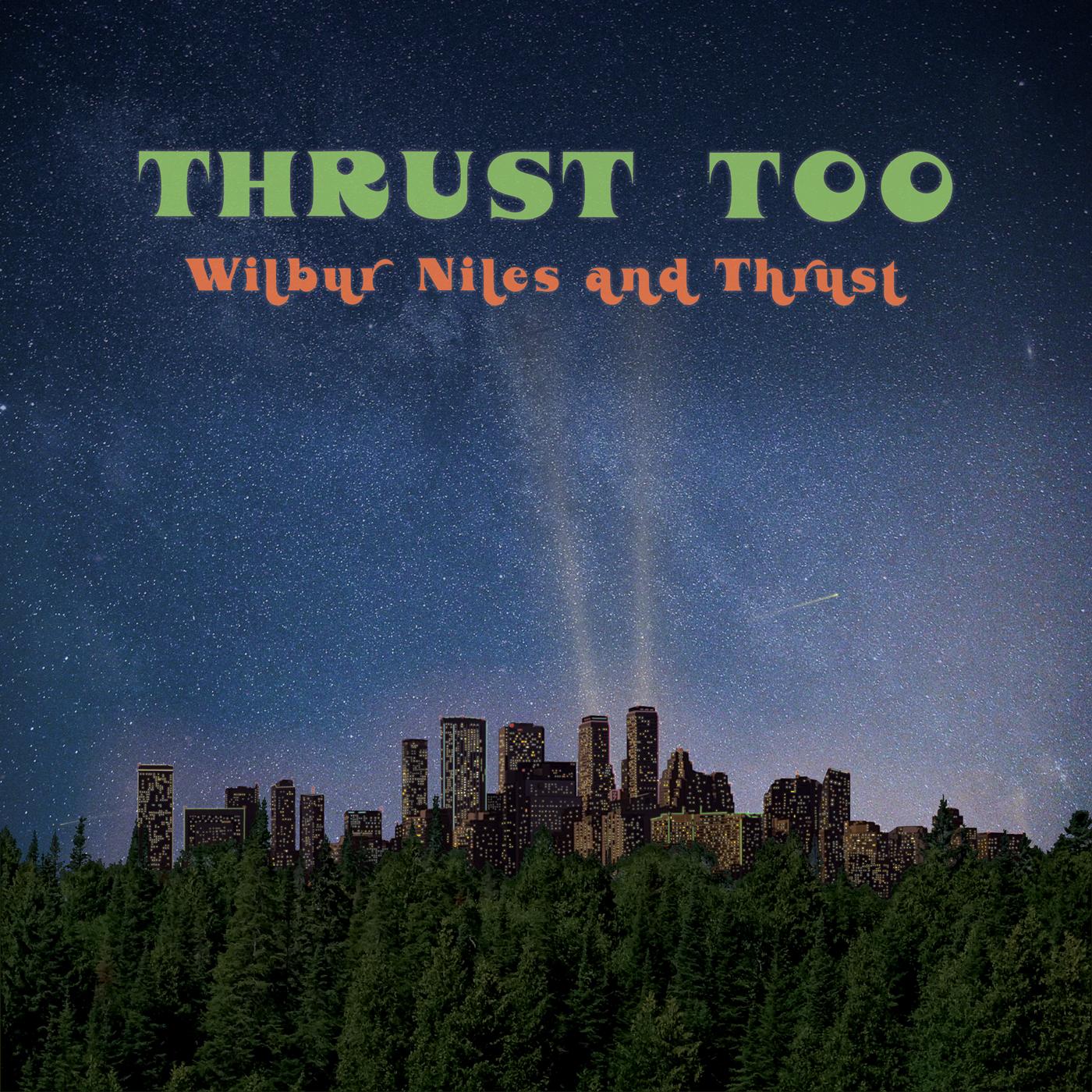 Wilbur Niles | Thrust Too - Vinyl