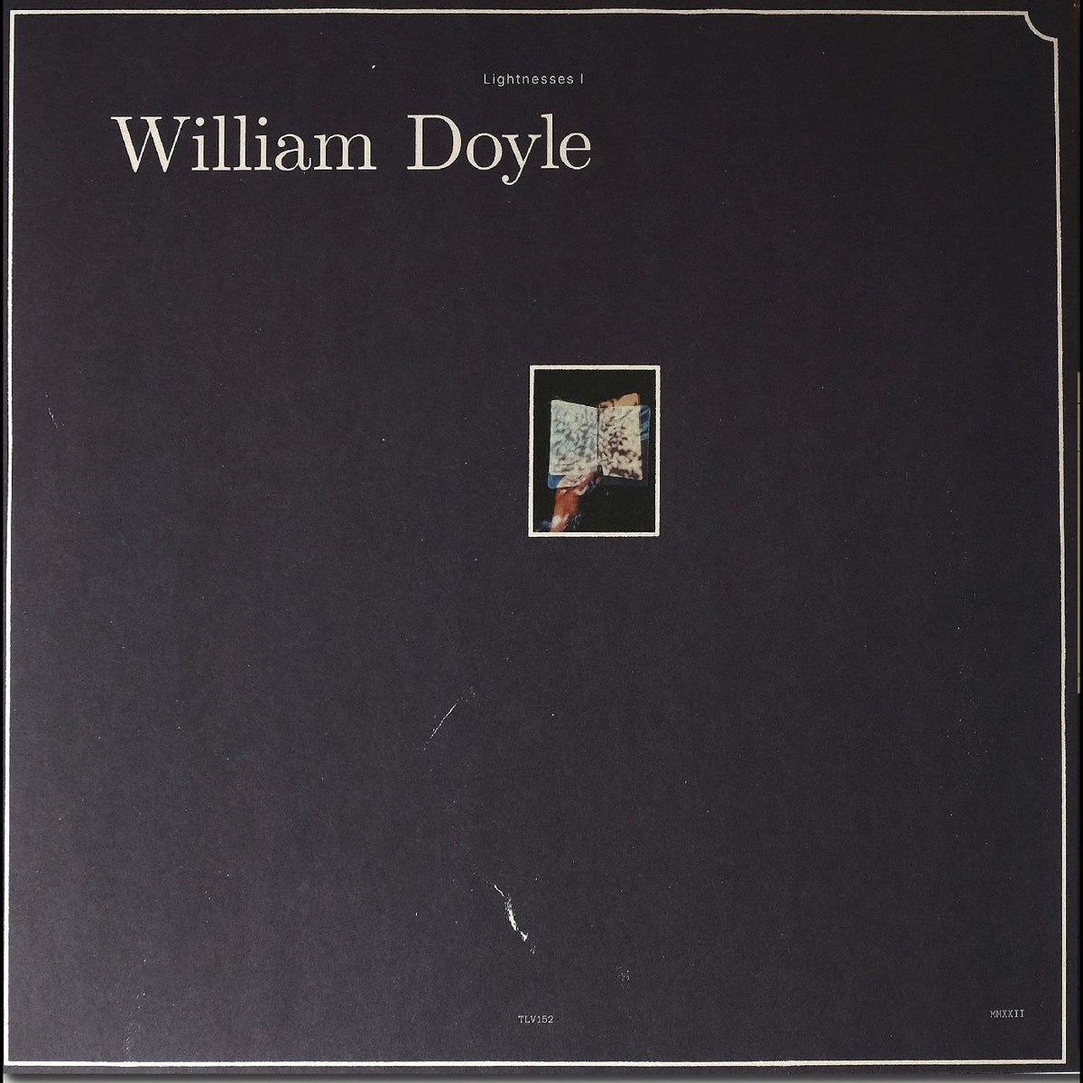 William Doyle | Lightnesses I & II - Vinyl