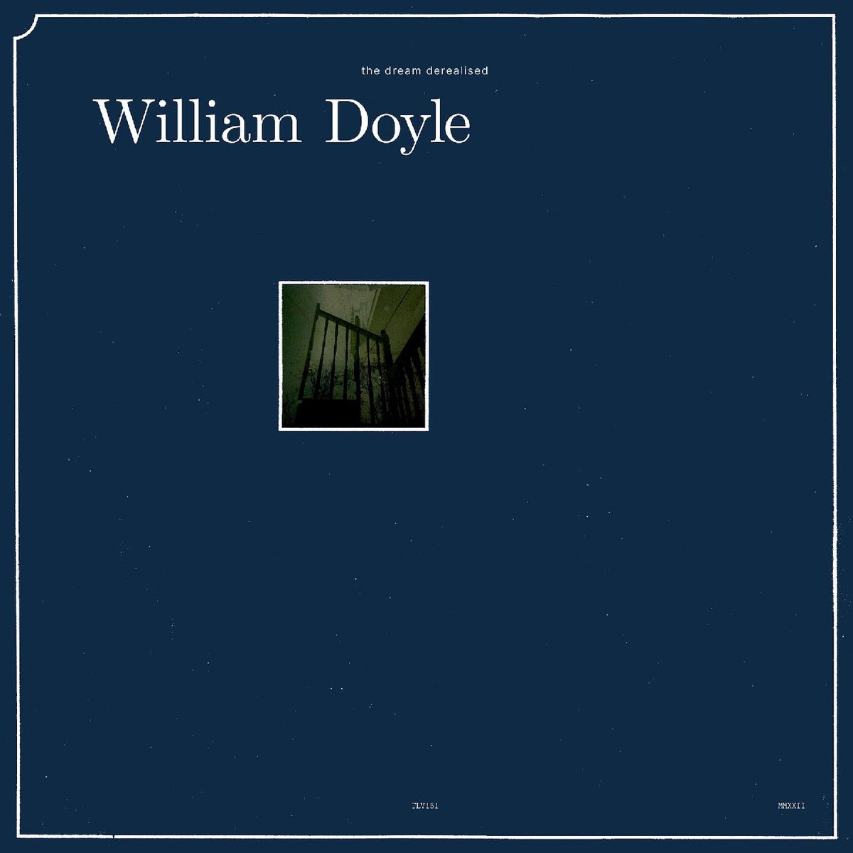 William Doyle | The Dream Derealised - Vinyl