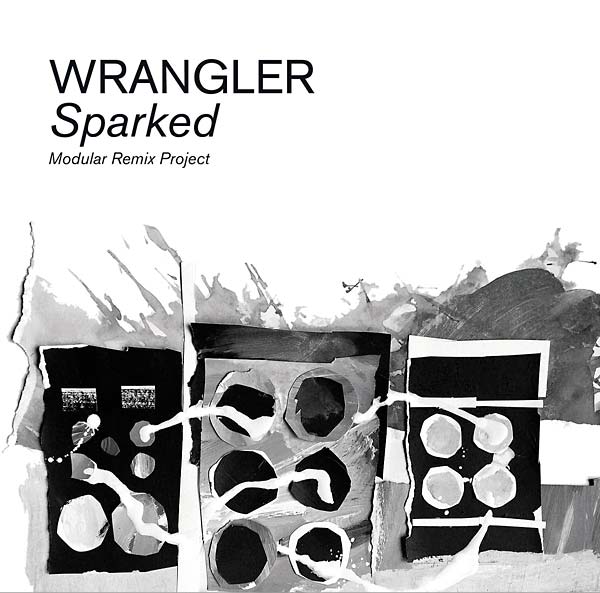 WRANGLER | Sparked: Modular Remix Project - Vinyl