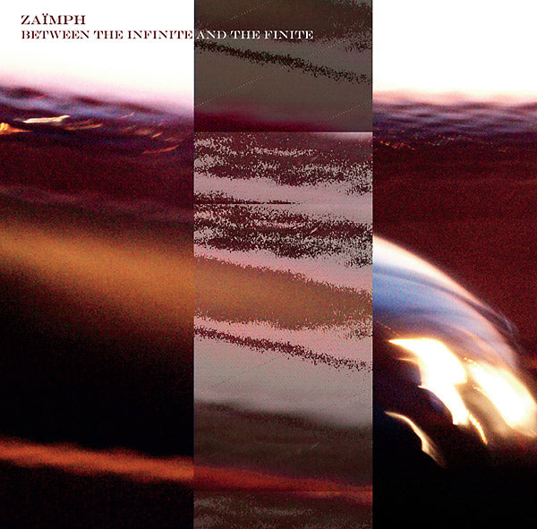 Zaimph | Between The Infinite And The Finite - Vinyl