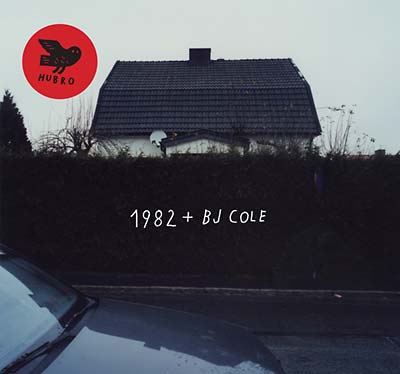 1982 + BJ COLE | 1982 + BJ Cole - CD