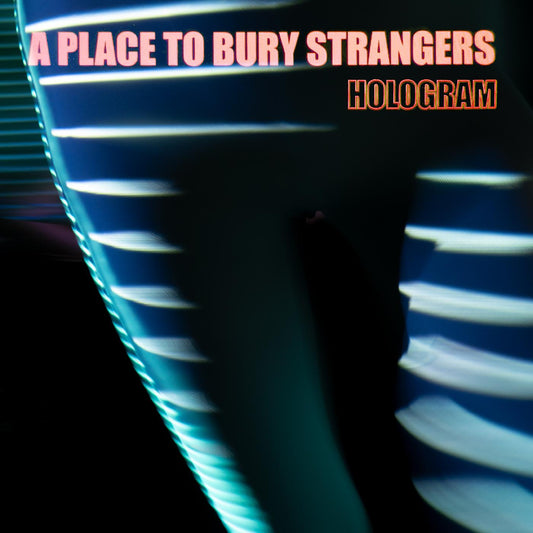 A Place To Bury Strangers | Hologram - CD