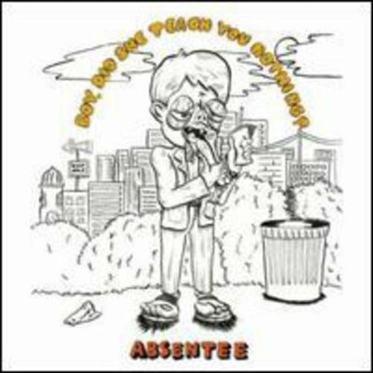 Absentee | Boy, Did She Teach You Nothing - Vinyl