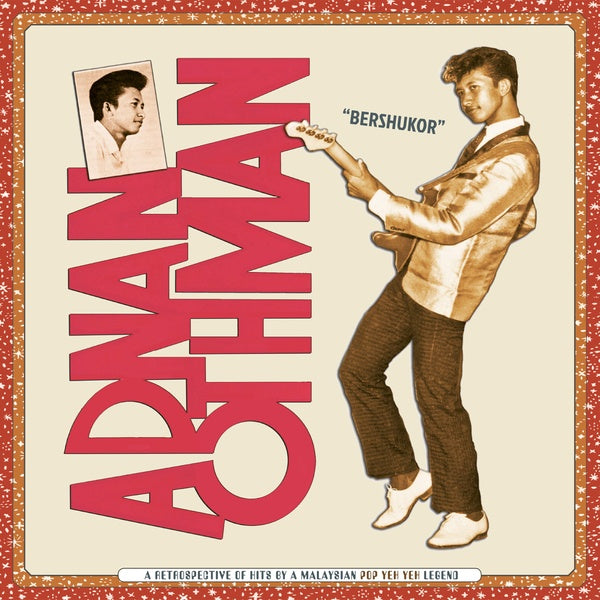 ADNAN OTHMAN | Bershukor: A Retrospective of Hits by a Malaysian Pop Yeh Yeh Legend - CD