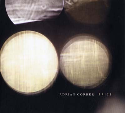 Adrian Corker | Raise - CD