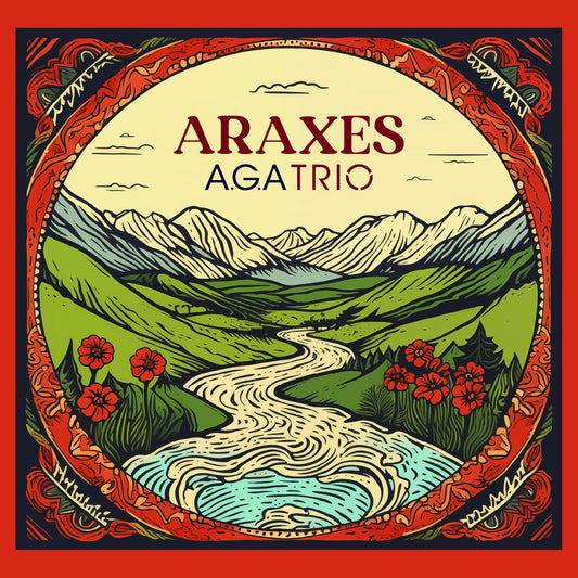 A.G.A Trio | Araxes - CD