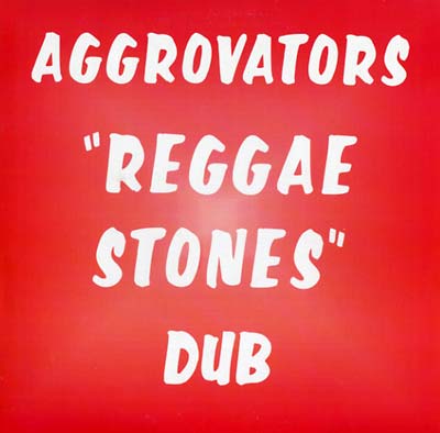 AGGROVATORS | Reggae Stones Dub - Vinyl