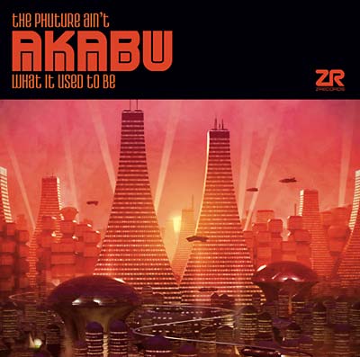 AKABU | The Phuture Ain't What It Used To Be - CD
