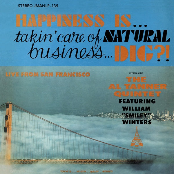 AL TANNER QUINTET | Happiness Is... Takin' Care Of Natural Business... Dig? - CD