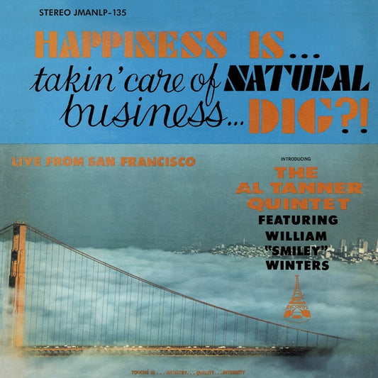 AL TANNER QUINTET | Happiness Is... Takin' Care Of Natural Business... Dig? - CD