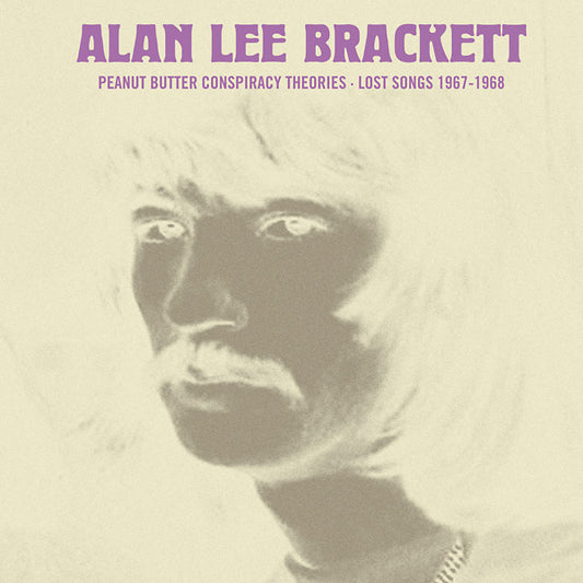 ALAN LEE BRACKETT | Peanut Butter Conspiracy Theories: Lost Songs 1967-1968 - Vinyl