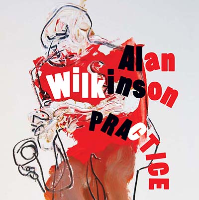 ALAN WILKINSON | Practice - CD