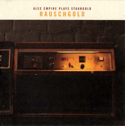 ALEC EMPIRE | Rauschgold: Alec Empire Plays Staubgold - CD