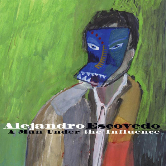 Alejandro Escovedo | A Man Under The Influence - CD