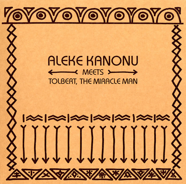 ALEKE KANONU MEETS TOLBERT, THE MIRACLE MAN | Happiness/Nwanne, Nwanne, Nwanne - Vinyl