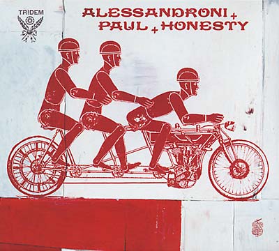 ALESSANDRONI/PAUL & HONESTY | Tridem - CD