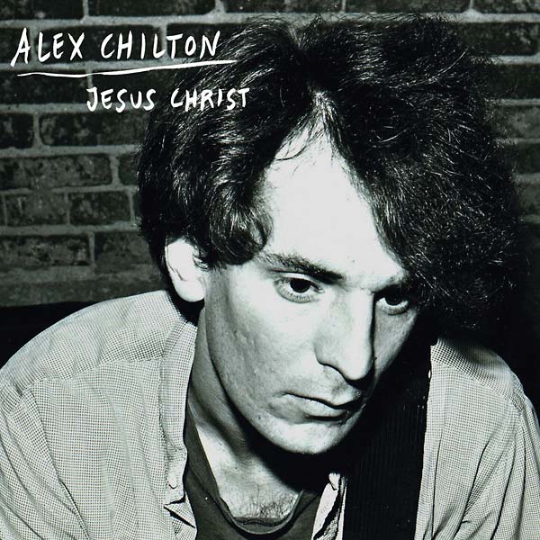 Alex Chilton | Jesus Christ - Vinyl