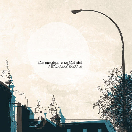 Alexandra Streliski | Pianoscope - CD
