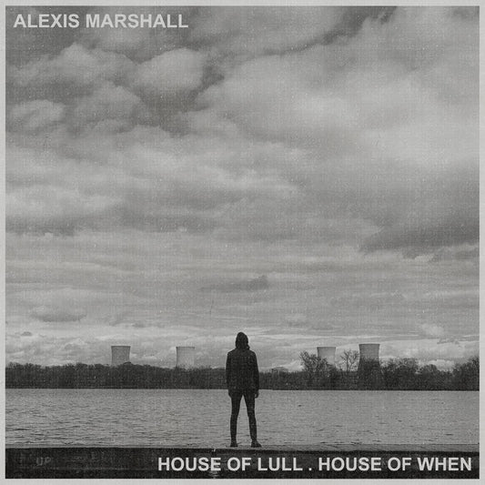 Alexis Marshall | House of Lull . House of When - CD