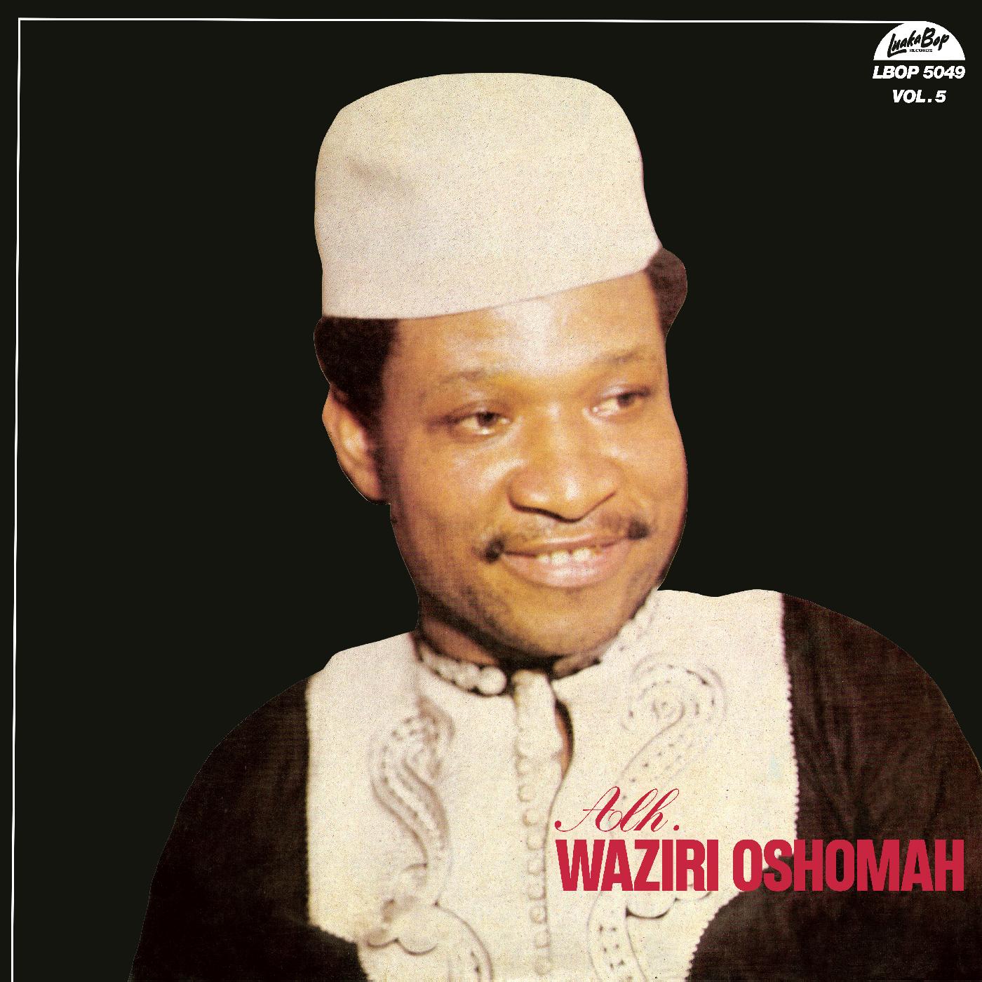 Alhaji Waziri Oshomah | Vol. 5 - Vinyl