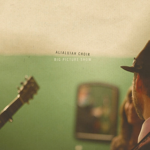 Alialujah Choir | Big Picture Show - Vinyl