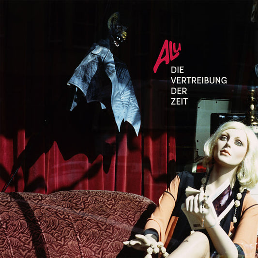 ALU | Die Vertreibung Der Zeit (1980-1986) - Vinyl