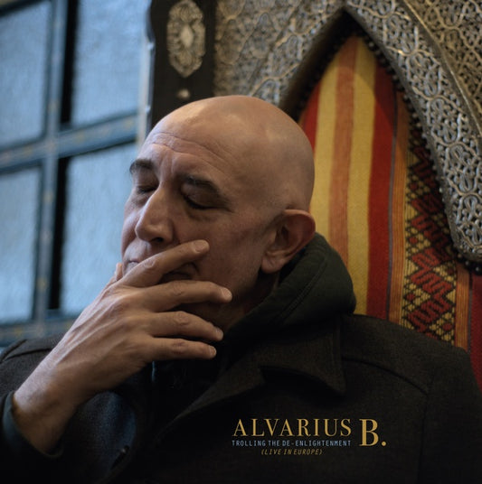 Alvarius B. | Trolling The De-Enlightenment (Live In Europe) - Vinyl