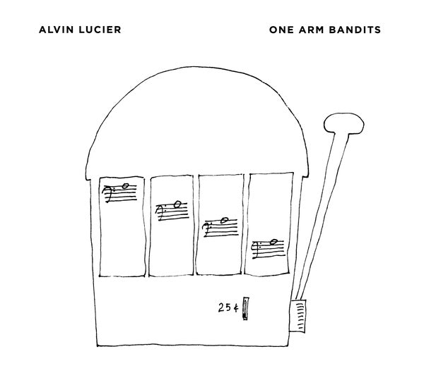 ALVIN LUCIER | One Arm Bandits - CD