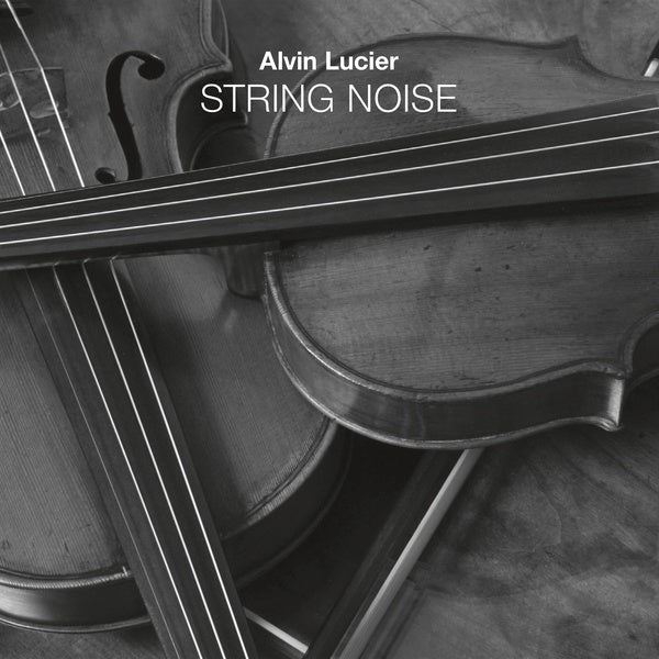 ALVIN LUCIER | String Noise - CD