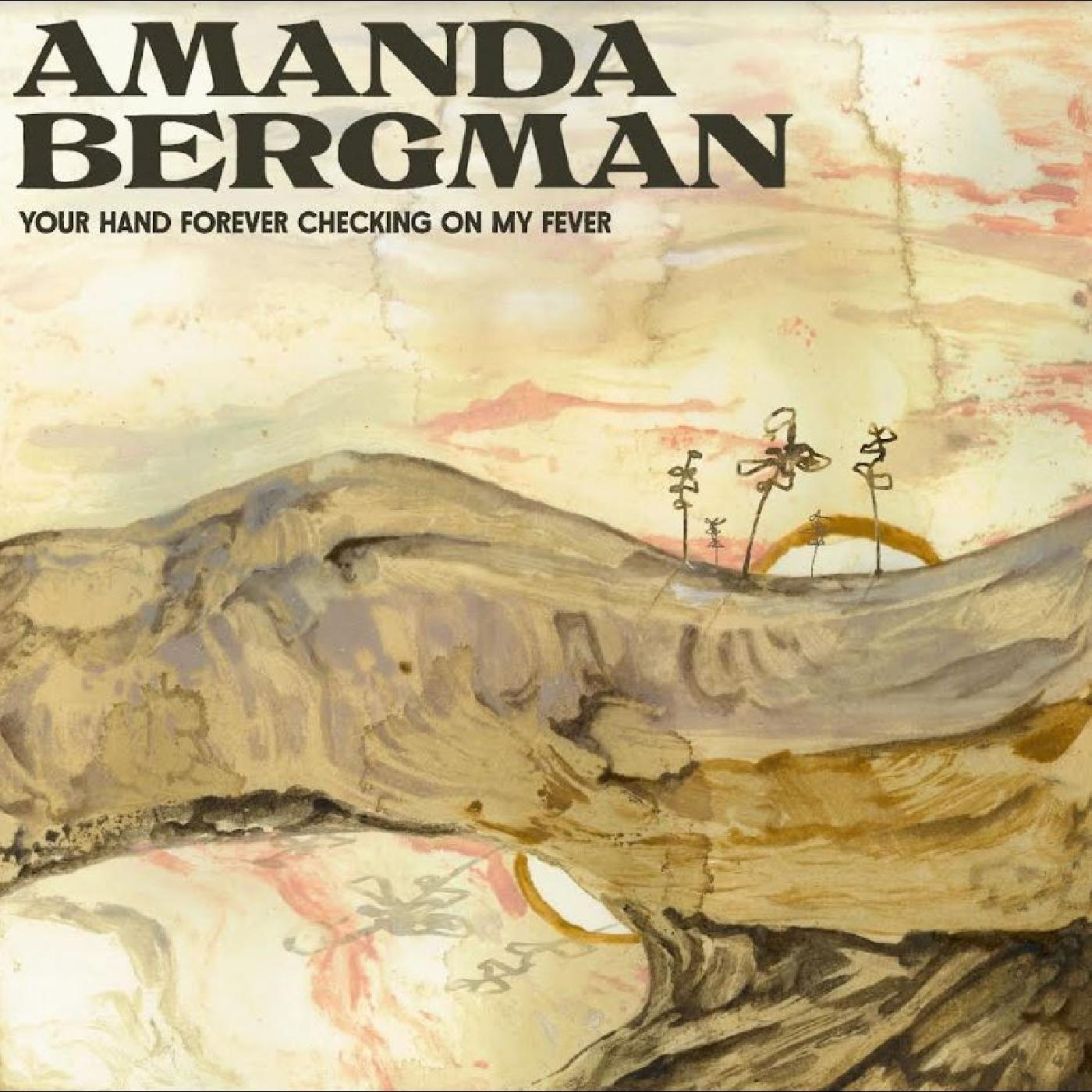 Amanda Bergman | Your Hand Forever Checking On My Fever - CD