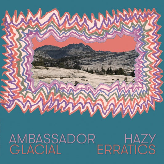 AMBASSADOR HAZY | Glacial Erratics - Vinyl