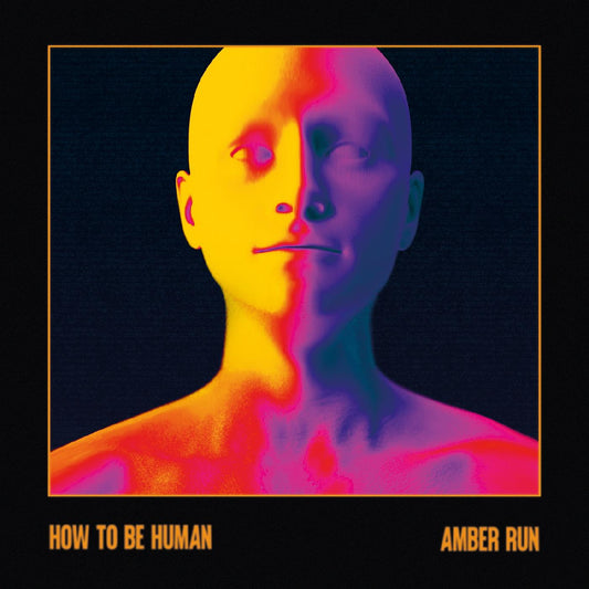 Amber Run | How To Be Human (AMBER VINYL) - Vinyl