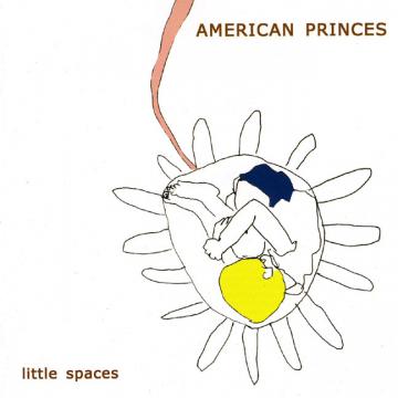 American Princes | Little Spaces - CD