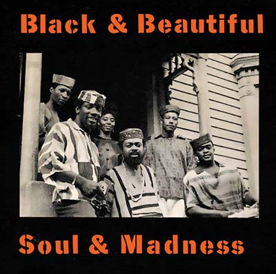 AMIRI BARAKA & THE SPIRIT HOUSE MOVERS | Black & Beautiful, Soul & Madness - CD