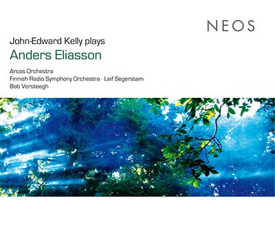 ANDERS ELIASSON | John-Edward Kelly Plays Anders Eliasson - CD