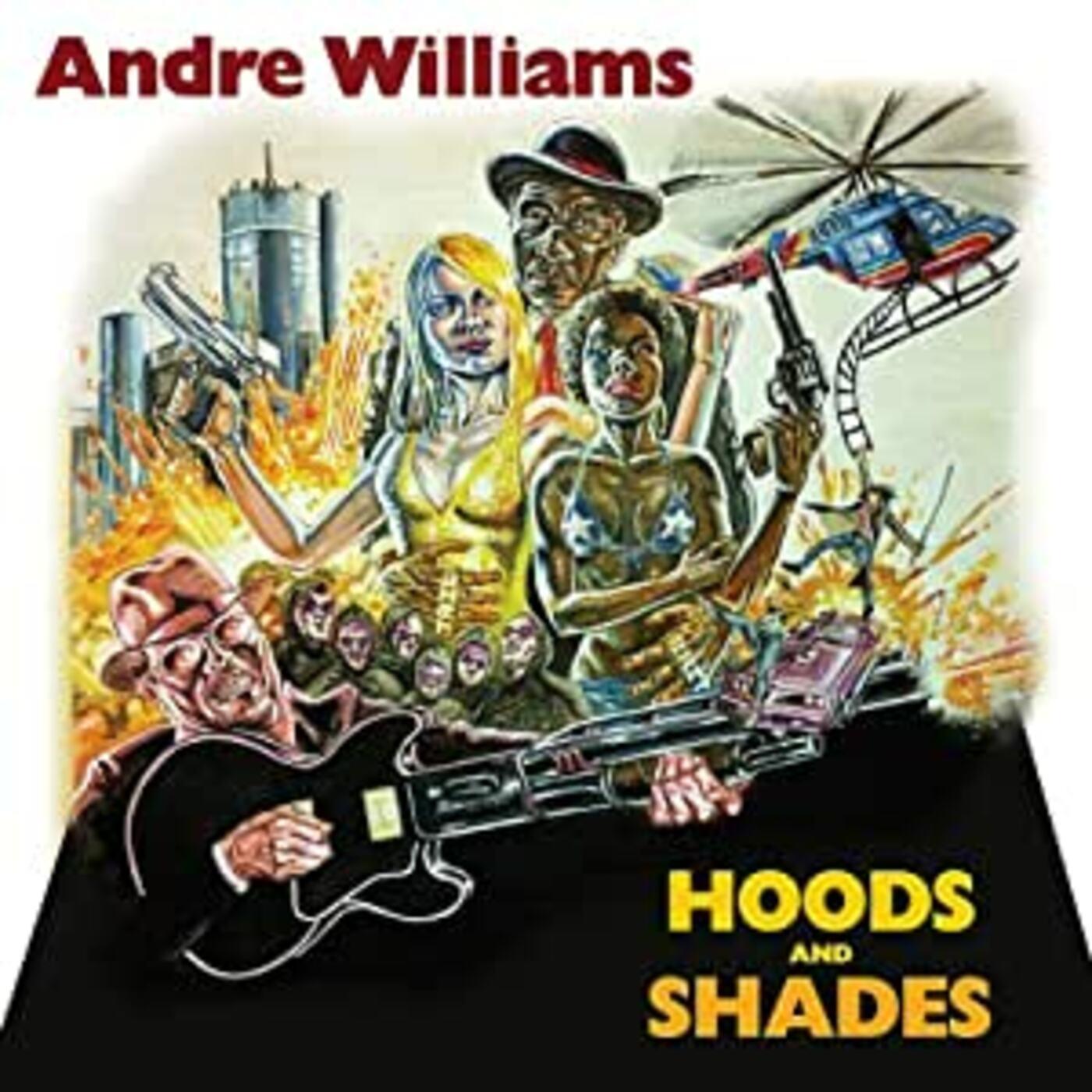 Andre Williams | Hoods & Shades - CD