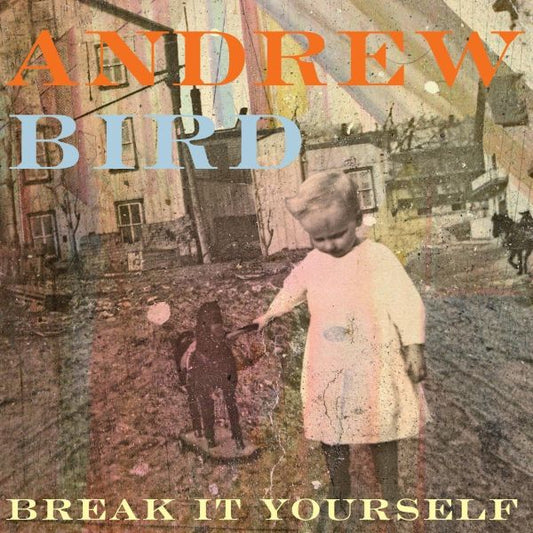 Andrew Bird | Break It Yourself (DELUXE EDITION) - CD