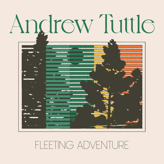 ANDREW TUTTLE | Fleeting Adventure - CD