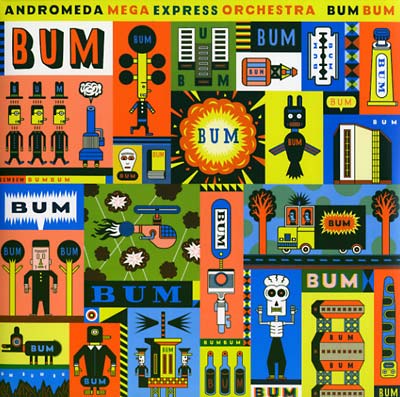 ANDROMEDA MEGA EXPRESS ORCHESTRA | Bum Bum - CD